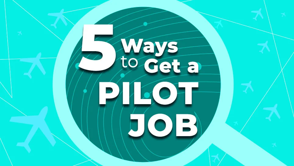 5 ways to get a pilot job