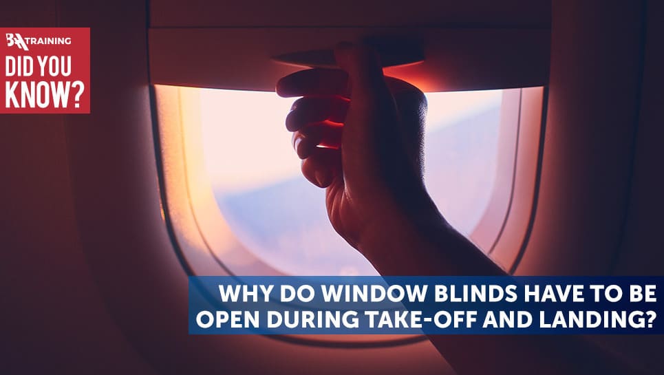 Why do aircraft window blinds have to be open during take-off and landing?